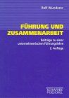 Führung und Zusammenarbeit. Beiträge zu einer unternehmerischen Führungslehre