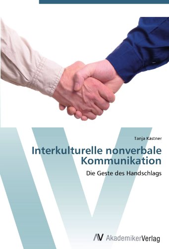 Interkulturelle nonverbale Kommunikation: Die Geste des Handschlags
