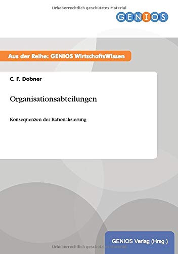 Organisationsabteilungen: Konsequenzen der Rationalisierung