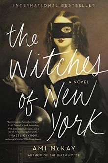 The Witches of New York: A Novel von McKay, Ami | Buch | Zustand gut