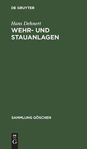 Wehr- und Stauanlagen (Sammlung Göschen, 965)