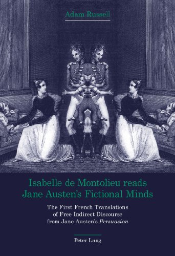 Isabelle de Montolieu reads Jane Austen's Fictional Minds: The First French Translations of Free Indirect Discourse from Jane Austen's Persuasion
