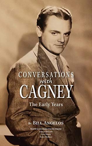 Conversations with Cagney: The Early Years (hardback)