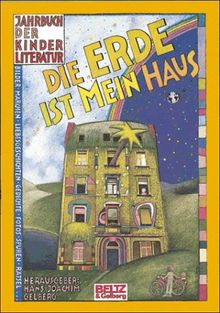 Jahrbuch der Kinderliteratur. Die Erde ist mein Haus