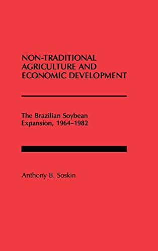 Non-Traditional Agriculture and Economic Development: The Brazilian Soybean Expansion, 1964-1982