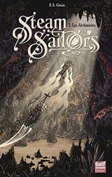 Steam sailors. Vol. 2. Les alchimistes