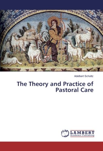 The Theory and Practice of Pastoral Care