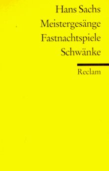 Meisterlieder, Spruchgedichte, Fastnachtsspiele