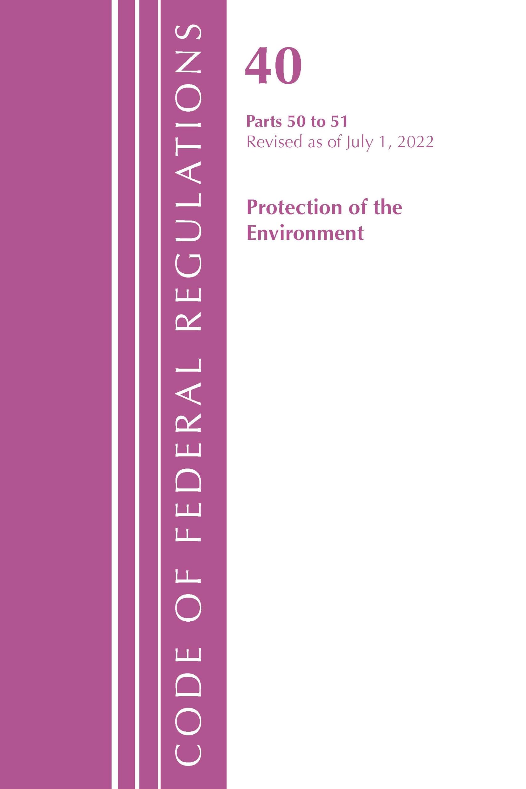 Code of Federal Regulations, Title 40 Protection of the Environment 50-51, Revised as of July 1, 2023