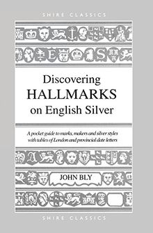 Discovering Hallmarks on English Silver (Shire Discovering)