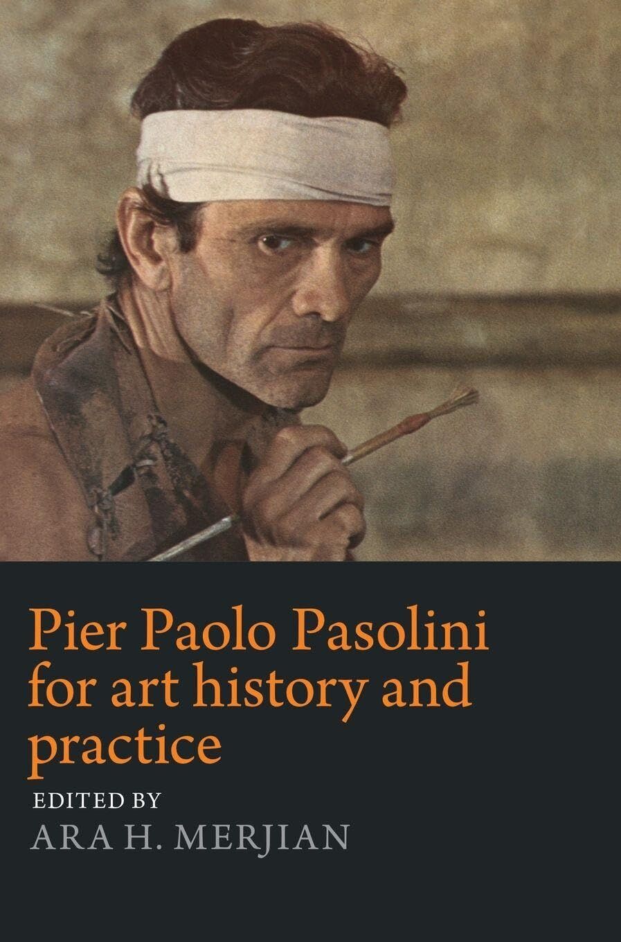 Pier Paolo Pasolini for art history and practice