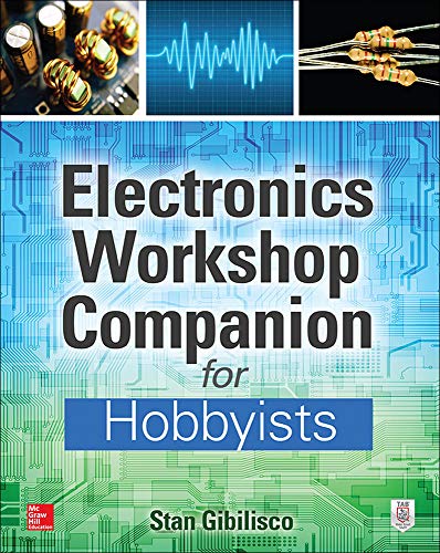 Stan Gibilisco Electronics Workshop Companion For Hobbyists