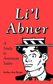 Li'l Abner: A Study in American Satire (Studies in Popular Culture)