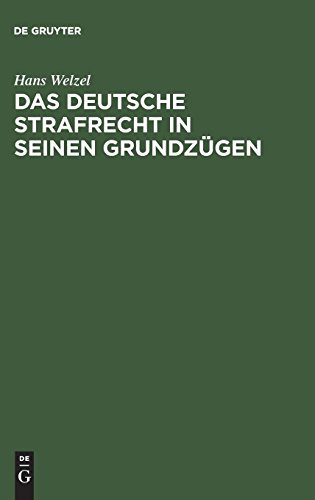 Das deutsche Strafrecht in seinen Grundzügen: Eine systematische Darstellung