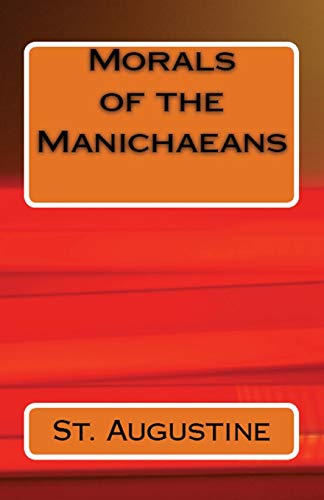 Morals of the Manichaeans (Lighthouse Church Fathers, Band 20)