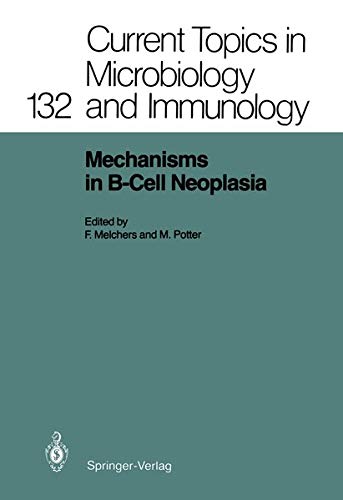 Mechanisms in B-Cell Neoplasia: Workshop at the National Cancer Institute, National Institutes of Health, Bethesda, M.D.,U.S.A.,March 24-26,1986 ... Microbiology and Immunology, 132, Band 132)