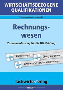 Wirtschaftsbezogene Qualifikationen: Rechnungswesen: Zusammenfassung für die IHK-Prüfung