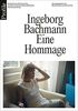 Ingeborg Bachmann: Eine Hommage