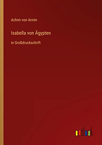 Isabella von Ägypten: in Großdruckschrift