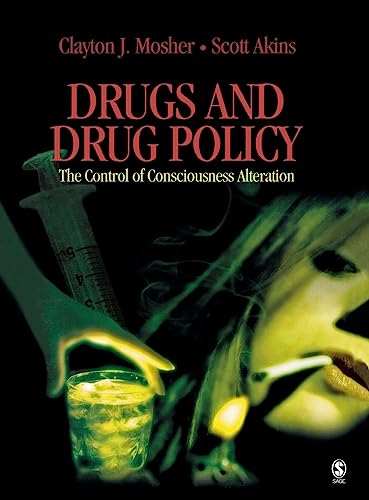 Drugs and Drug Policy: The Control of Consciousness Alteration