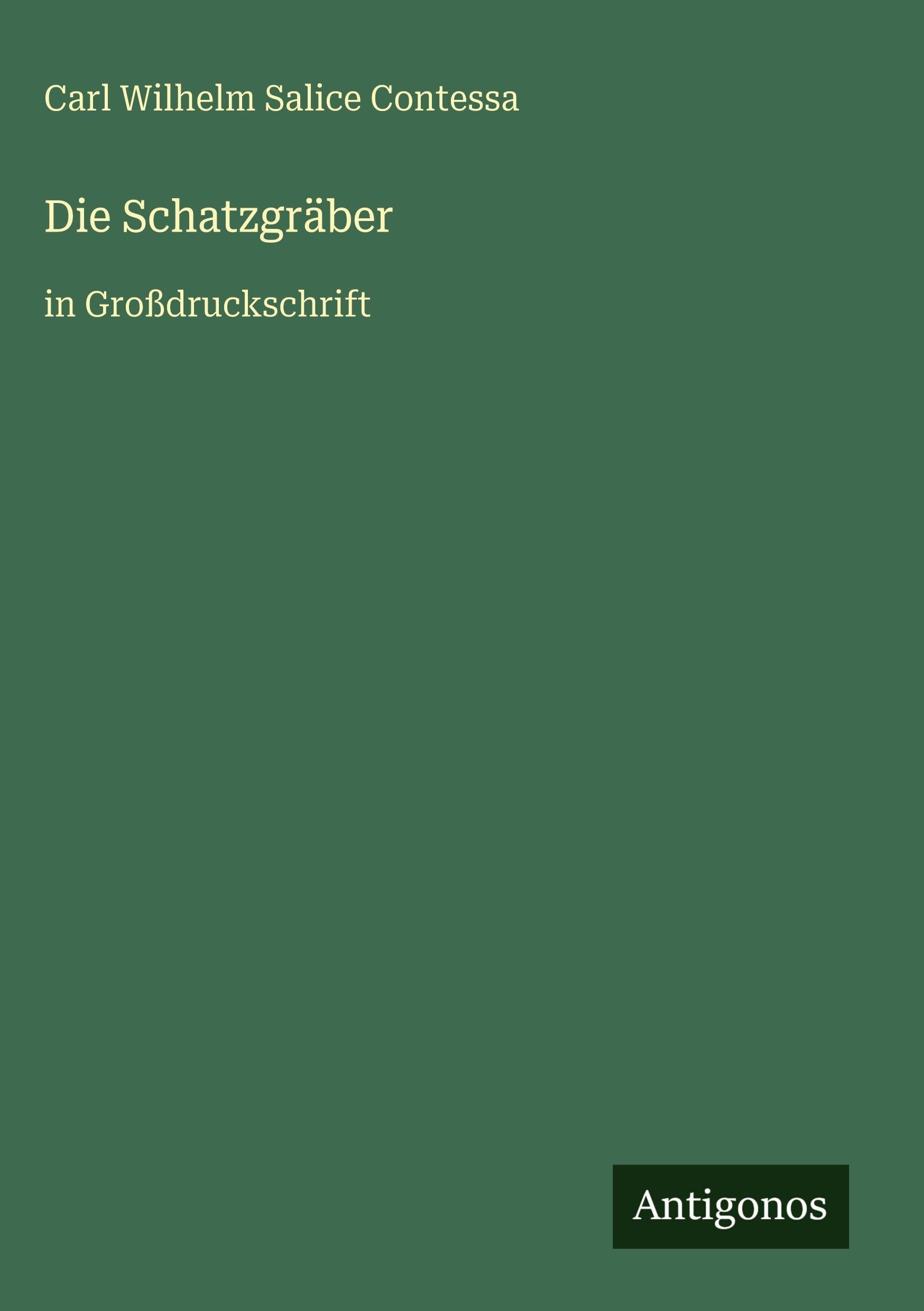 Die Schatzgräber: in Großdruckschrift
