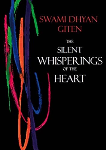 The Silent Whisperings of the Heart: An Introduction to Giten's Approach to Life
