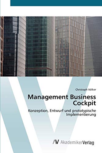 Management Business Cockpit: Konzeption, Entwurf und prototypische Implementierung