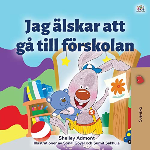 I Love to Go to Daycare (Swedish Children's Book) (Swedish Bedtime Collection)