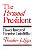 Personal President: Power Invested, Promise Unfulfilled