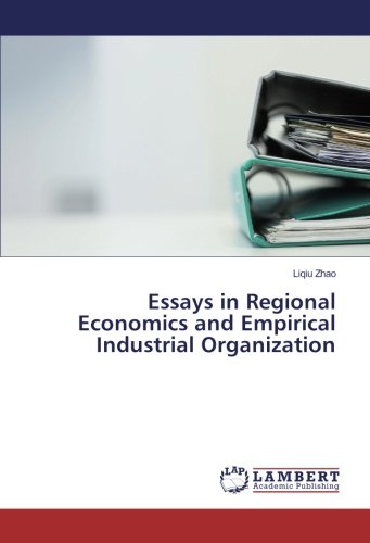 Essays in Regional Economics and Empirical Industrial Organization