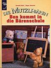 Die Mutzli-Bären - Ben kommt in die Bärenschule