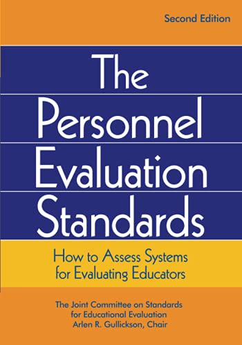 The Personnel Evaluation Standards: How to Assess Systems for Evaluating Educators