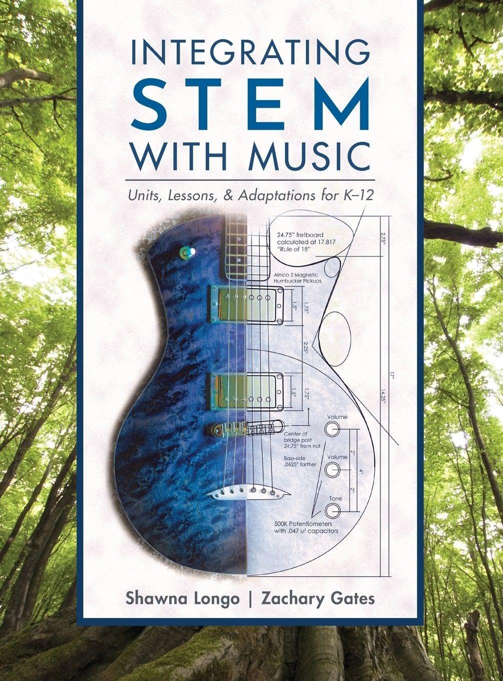 INTEGRATING STEM WITH MUSIC C: Units, Lessons, And Adaptations For K-12