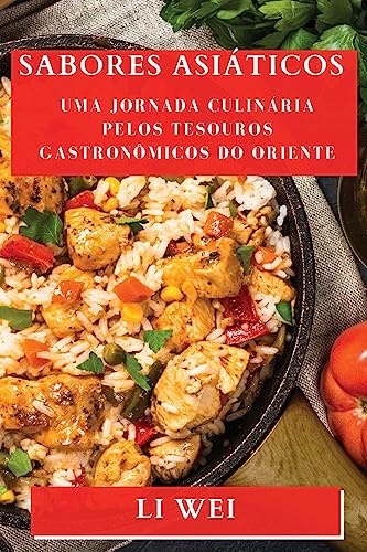 Sabores Asiáticos: Uma Jornada Culinária Pelos Tesouros Gastronômicos do Oriente