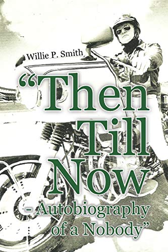 Then Till Now - Autobiography Of A Nobody