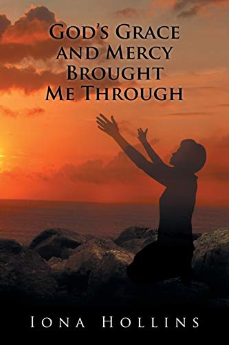 God’s Grace and Mercy Brought Me Through: A Study of Romans