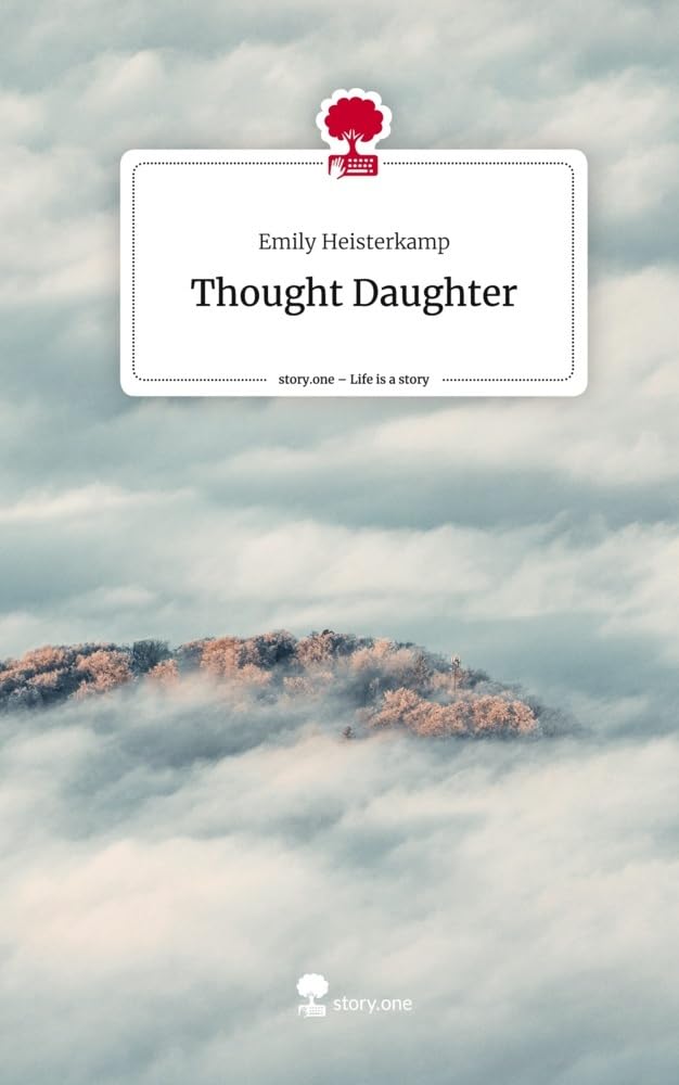 Thought Daughter. Life is a Story - story.one: DE
