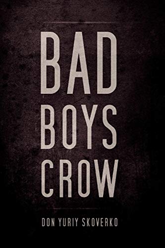 Bad Boys Crow