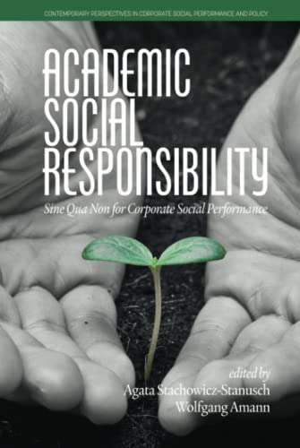 Academic Social Responsibility: Sine Qua Non for Corporate Social Performance (Contemporary Perspectives in Corporate Social Performance and Policy)