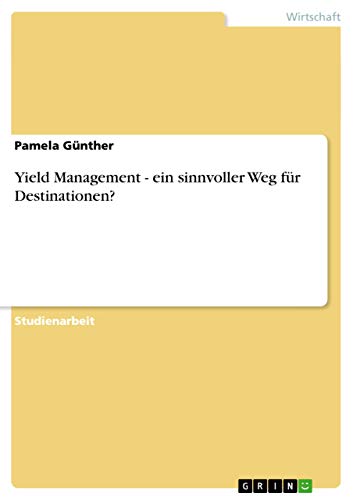 Yield Management - ein sinnvoller Weg für Destinationen?