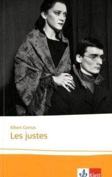 Les Justes: Texte et documents