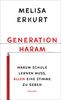 Generation haram: Warum Schule lernen muss, allen eine Stimme zu geben