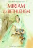 Miriam zu Bethlehem. ( Ab 8 J.). Eine Legende