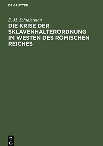 Die Krise der Sklavenhalterordnung im Westen des römischen Reiches