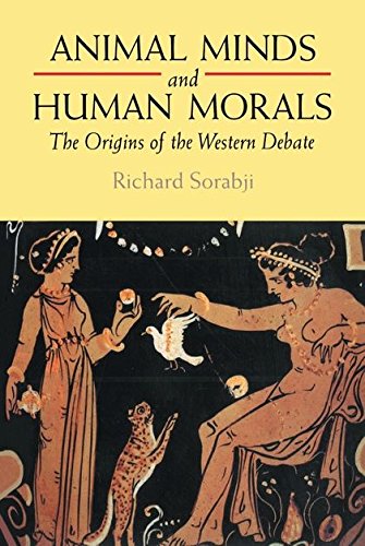 Animal Minds and Human Morals: The Origins of the Western Debate