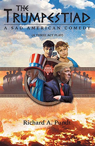 The Trumpestiad: A Sad American Comedy