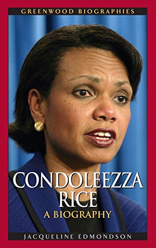 Condoleezza Rice: A Biography (Greenwood Biographies)