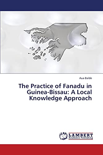 The Practice of Fanadu in Guinea-Bissau: A Local Knowledge Approach