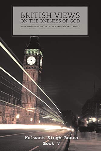 British Views On The Oneness Of God With Observations On The Doctrine Of The Trinity