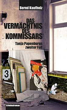 Das Vermächtnis des Kommissars: Tanja Papenburgs zweiter Fall